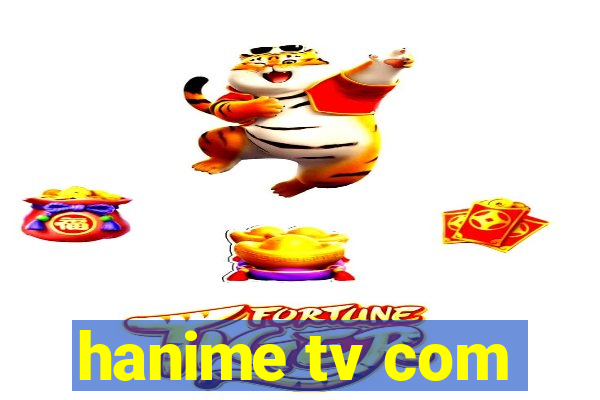 hanime tv com